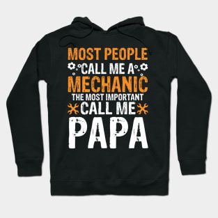 Most people call me a mechanic the most important call me papa Hoodie